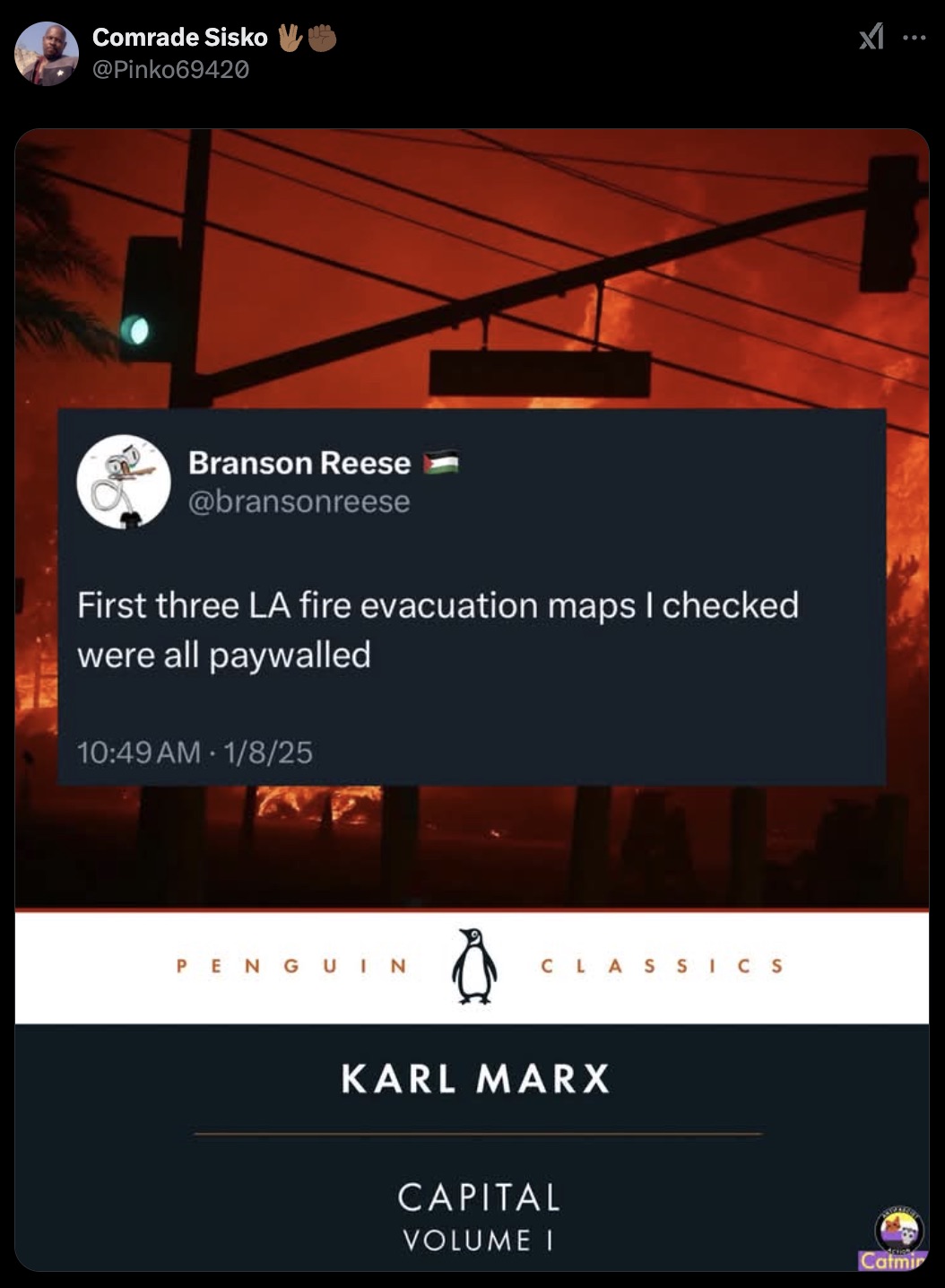 screenshot - Comrade Sisko Branson Reese First three La fire evacuation maps I checked were all paywalled 1825 Penguin Classics Karl Marx Capital Volume I Catmir